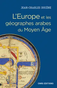 L'Europe et les géographes arabes du Moyen Age