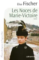 Les Noces de Marie-Victoire, roman