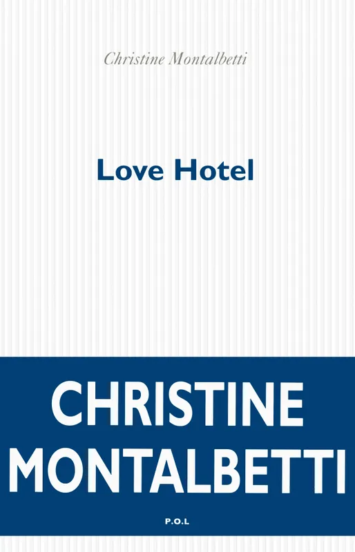 Love Hotel, roman Christine Montalbetti