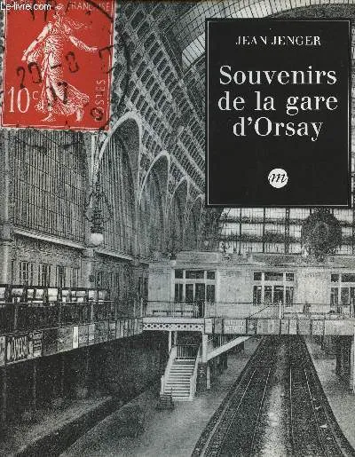 Livres Arts Beaux-Arts Histoire de l'art souvenirs de la gare d orsay Jean Jenger