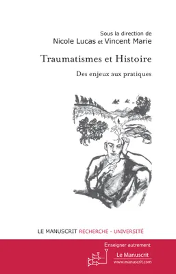Traumatismes et Histoire. Des enjeux aux pratiques