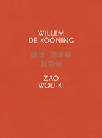 Willem de Kooning / Zao Wou-Ki /anglais/chinois