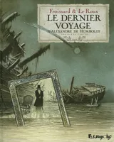 Le dernier voyage d'Alexandre de Humbolt (volume 1)