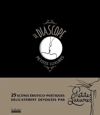 Le Diascope, Petites luxures