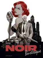 Noir burlesque - deel 2