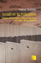 Israël et la Palestine, Rejets de la colonisation sioniste au nom du judaïsme