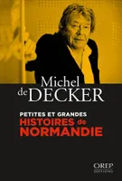 Petites et grandes histoires de Normandie