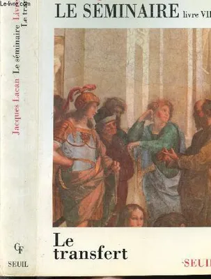 8, Le Séminaire Livre VIII, tome 8, Le Transfert (1960-1961)