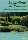 Le jardinier de Provence et des régions méditerranéennes, et des régions méditerranéennes