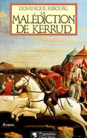 Malediction de kerrud (La), roman