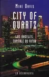 City of quartz : Los angeles capitale du futur, Los Angeles, capitale du futur