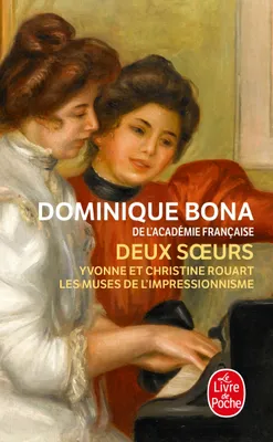 Deux sœurs, Yvonne et Christine Rouart, les muses de l'impressionnisme