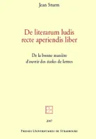 De literarum ludis recte aperiendis liber, De la bonne manière d'ouvrir des écoles de Lettres