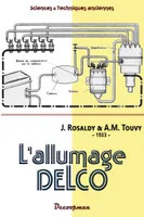 L'allumage DELCO, Allumage par batterie
