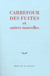 Prix du jeune écrivain., 2001, Carrefour des fuites et autres nouvelles, Prix du jeune écrivain 2001