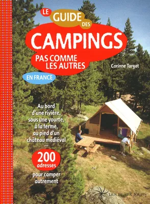 Guide des campings pas comme les autres en France, en France