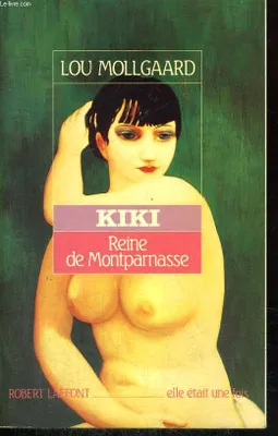 Kiki reine de Montparnasse, reine de Montparnasse