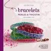 Bracelets perles & tricotin