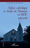 Eglise catholique et droits de l'homme en RDC, 1991-2016