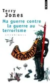Ma guerre contre la guerre au terrorisme