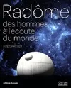 Radôme, Des hommes à l'écoute du monde