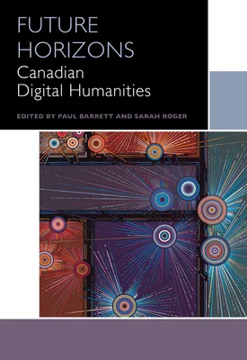 Future Horizons, Canadian Digital Humanities