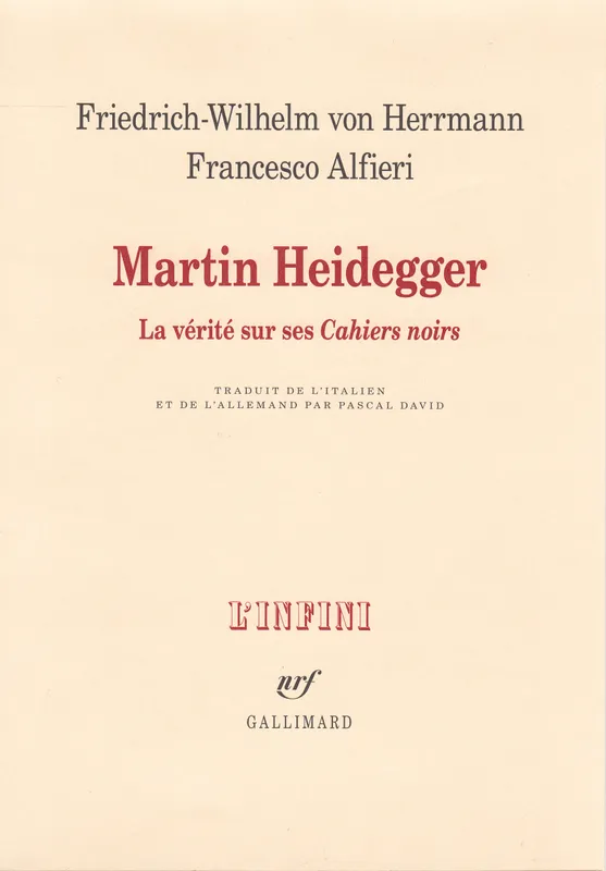 Livres Sciences Humaines et Sociales Philosophie Martin Heidegger, La vérité sur ses «Cahiers noirs» Friedrich-Wilhelm von Herrmann, Francesco Alfieri