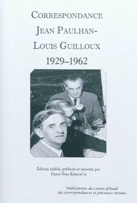 Correspondance Jean Paulhan-Louis Guilloux, 1929-1962