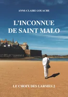 Le choix des larmes, 2, L'inconnue de Saint-Malo