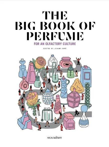 Livres Arts Mode The Big Book of Perfume - For an olfactory culture Le collectif nez