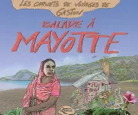 Les carnets de voyages de Gaston, Balade à Mayotte