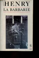 La barbarie - Collection le livre de poche biblio essais n°4085.