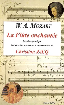 Wolfgang Amadéus Mozart - La flute enchantée, Rituel maçonnique