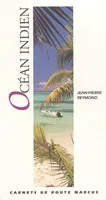 Ocean Indien - Carnet de Route, Réunion, Maurice, Seychelles