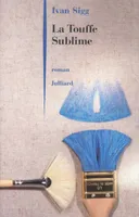 La Touffe sublime, roman