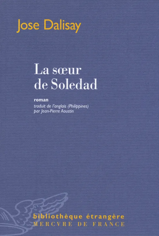 Livres Littérature et Essais littéraires Romans contemporains Etranger La sœur de Soledad, roman Jose Y. Dalisay