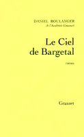 Le ciel de Bargetal, roman