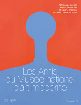 Les Amis du Musée national d’art moderne, 120 ans de soutien à l’enrichissement et au rayonnement des collections nationales