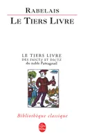 Le Tiers Livre, éd. critique sur le texte publ. en 1552 à Paris par Michel Fezandat