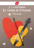 Le violon de Crémone - 3 contes d'Hoffmann, trois contes
