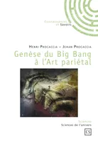 Genèse du big bang à l'art pariétal