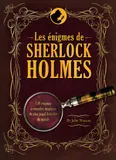 Les énigmes de Sherlock Holmes / 150 énigmes à résoudre, inspirées du plus grand détective du monde