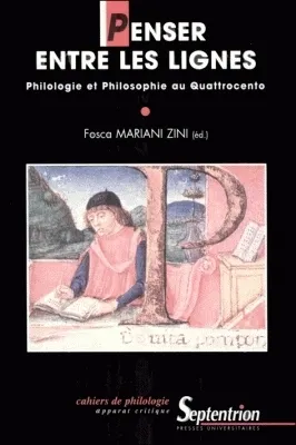 Penser entre les lignes, Philologie et philosophie au Quattrocento