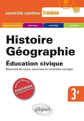 Histoire-Géographie - Troisième - Spécial Brevet - 3e édition conforme au nouveau programme