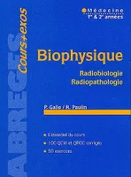 Biophysique, radiobiologie, radiopathologie