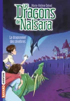 3, Les dragons de Nalsara, Tome 03, Le dragonnier des ténèbres