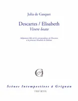 Descartes-Elisabeth, Vivere beate