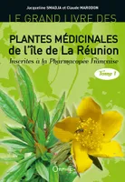 1, Le grand livre des plantes médicinales de l'île de la Réunion inscrites à la pharmacopée française
