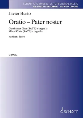 Oratio - Pater noster, mixed choir (SATB) a cappella. Partition de chœur.