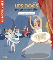 Les Docs pour grandir - La danse classique - Dès 5 ans [Paperback] Desfour, Aurélie and Delvaux, Claire